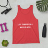 Let things fall into place. - Unisex Jersey Tank Motivational quotes 7801317