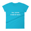 Fall seven, stand up eight. - Ladies Ringspun Fashion Fit T-Shirt Motivational quotes 7800799