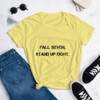 Fall seven, stand up eight. - Ladies Ringspun Fashion Fit T-Shirt Motivational quotes 7800799