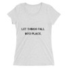 Let things fall into place. - Ladies' Triblend Short Sleeve T-Shirt Motivational quotes 7801079