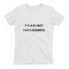 F-E-A-R hast two meanings: - Ladies' The Boyfriend Tee Motivational quotes 7800730