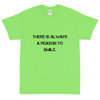 There is always a reason to smile. - Ultra Cotton T-Shirt Motivational quotes 7800745