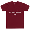 Do what scares you. - Unisex Short Sleeve T-Shirt Motivational quotes 7800414