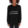 F-E-A-R hast two meanings: - Unisex Long Sleeve T-Shirt Motivational quotes 7800427