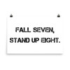 Fall seven, stand up eight. - Paper Poster Motivational quotes 7800511