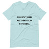 You don't gain anything from stressing. - Unisex Short Sleeve Jersey T-Shirt Motivational quotes 7810742