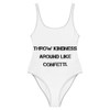 Throw kindness around like confetti. - One-Piece Swimsuit Motivational quotes 7811626