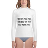 Either you run the day or the day runs you. - Youth Rash Guard Motivational quotes 7812842