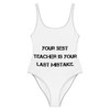 Your best teacher is your last mistake. - One-Piece Swimsuit Motivational quotes 7811668