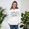 The goal is to be rich. Not to look rich. - Unisex Hoodie Motivational quotes 7813008