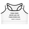 Tough times never last, but tough people do. - Robert H. Schuller - Sports Bra Motivational quotes 7812475