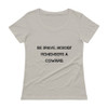 Be brave. Nobody remembers a coward. - Ladies Sheer Scoopneck T-Shirt Motivational quotes 7810342