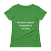 Be brave. Nobody remembers a coward. - Ladies Sheer Scoopneck T-Shirt Motivational quotes 7810342