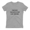 Your best teacher is your last mistake. - Ladies' The Boyfriend Tee Motivational quotes 7810401