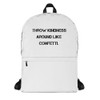 Throw kindness around like confetti. - Backpack Motivational quotes 7811743