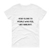 Stay close to people who feel like sunlight. - Ladies Cotton Short Sleeve T-Shirt Motivational quotes 7810219