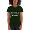 Stay close to people who feel like sunlight. - Ladies Cotton Short Sleeve T-Shirt Motivational quotes 7810219