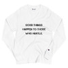 Good things happen to those who hustle. - Long Sleeve T-Shirt Motivational quotes 7812828