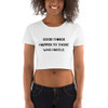 Good things happen to those who hustle. - Women's Crop Tee Motivational quotes 7811009