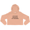 Love is about appreciation, not possessions. - Women's Fleece Crop Hoodie Motivational quotes 7812226