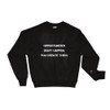 Opportunities don't happen. You create them. - Crewneck Sweatshirt Motivational quotes 7812212