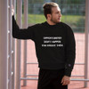 Opportunities don't happen. You create them. - Crewneck Sweatshirt Motivational quotes 7812212