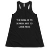 The goal is to be rich. Not to look rich. - Women's Flowy Racerback Tank Motivational quotes 7811261
