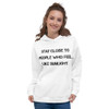 Stay close to people who feel like sunlight. - Unisex Hoodie Motivational quotes 7813043