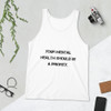 Your mental health should be a priority. - Unisex Jersey Tank Motivational quotes 7811546