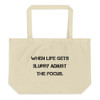 When life gets blurry adjust the focus. - Organic Cotton Large Tote Motivational quotes 7812821