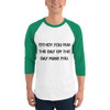 Either you run the day or the day runs you. - Unisex Fine Jersey Raglan Tee Motivational quotes 7811549