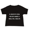 A smooth sea never made a skillful sailor. - Baby Short Sleeve Tee Motivational quotes 7812027