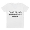 Forget the past, but remember the lesson. - Women's V-Neck T-Shirt Motivational quotes 7811582