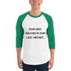 Your best teacher is your last mistake. - Unisex Fine Jersey Raglan Tee Motivational quotes 7811413