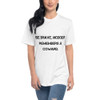 Be brave. Nobody remembers a coward. - Unisex Short Sleeve Crew Neck Motivational quotes 7810722