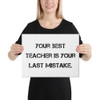 Your best teacher is your last mistake. - Canvas Motivational quotes 7809944
