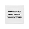 Opportunities don't happen. You create them. - Premium Pillow Case Motivational quotes 7811331