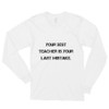Your best teacher is your last mistake. - Unisex Long Sleeve T-Shirt Motivational quotes 7809918
