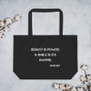Beauty is power; a smile is its sword. - John Ray - Organic Cotton Large Tote Motivational quotes 7812829