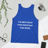 The direction is more important than speed. - Unisex Jersey Tank Motivational quotes 7811642