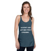 You don't gain anything from stressing. - Ladies Triblend Racerback Tank Motivational quotes 7810854