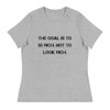 The goal is to be rich. Not to look rich. - Women's Relaxed Short Sleeve Jersey Tee Motivational quotes 7812728