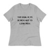 The goal is to be rich. Not to look rich. - Women's Relaxed Short Sleeve Jersey Tee Motivational quotes 7812728