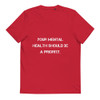 Your mental health should be a priority. - Unisex Organic Cotton T-Shirt Motivational quotes 7813030