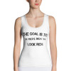 The goal is to be rich. Not to look rich. - Women's Tank Top Motivational quotes 7811140