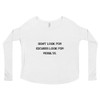 Don't look for excuses look for results. - Women's Flowy Long Sleeve Tee with 2x1 Sleeves Motivational quotes 7811233