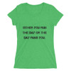 Either you run the day or the day runs you. - Ladies' Triblend Short Sleeve T-Shirt Motivational quotes 7811021
