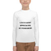 Love is about appreciation, not possessions. - Youth Rash Guard Motivational quotes 7812877