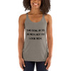 The goal is to be rich. Not to look rich. - Ladies Triblend Racerback Tank Motivational quotes 7810894