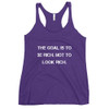 The goal is to be rich. Not to look rich. - Ladies Triblend Racerback Tank Motivational quotes 7810894